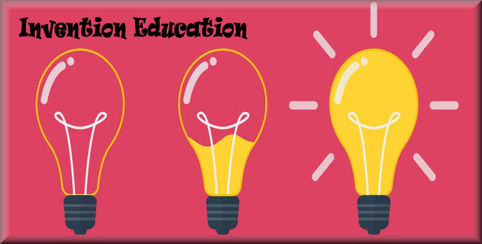 Let’s Talk About Invention Education