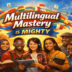 Multilingual Mastery… is Mighty