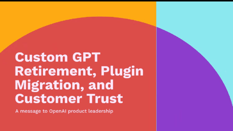 Custom GPT Retirement and the Loss of Customer Trust